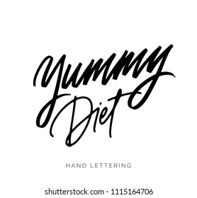 Yummy diet. The cooking lettering designs for print and web projects. Banners, stickers, packaging. Food shop background. Modern calligraphy and hand lettering.