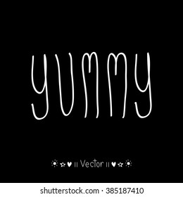 Yummy! doodle style vector design element, Illustration EPS10 great for any use.
