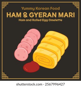 Yummy Korean Food illustration vector, Ham gwa Gyeran Mari, Ham and Rolled Egg Omelette