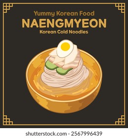 Yummy Korean Food illustration vector, Naengmyeon, Korean Cold Noodles