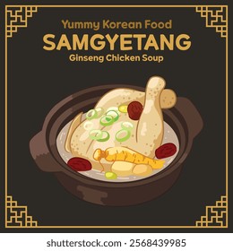 Yummy Korean Food illustration vector, Samgyetang, Ginseng Chicken Soup