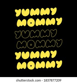 Yummy Mommy hand written words. Vector lettering.