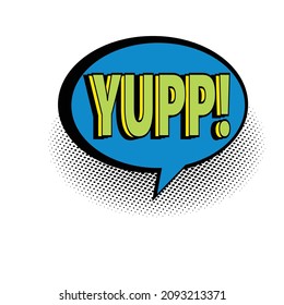 YUP comic text, comic speech bubble, Comic background