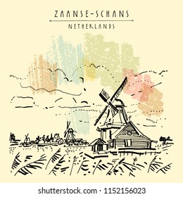 Zaanse Schans, Holland, Netherlands Europe. Dutch traditional historic windmills and houses. Hand drawing. Travel sketch. Book illustration, postcard or poster in vector