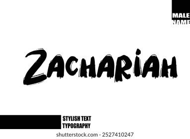 Zachariah Baby Boy Name In Bold Grunge And Rough Brush Text Typography 