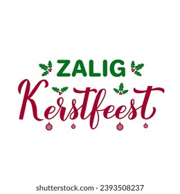 Zalig Kerstfeest caligrafía con letras de la mano con bayas huecas. Afiche de tipografía navideña en holandés. Fácil edición de la plantilla vectorial para tarjeta de saludo, banner, volante, pegatina, etc.