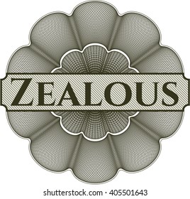 Zealous written inside a money style rosette