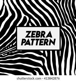 Zebra pattern.