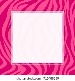 Zebra print  border design. Animal skin texture. Pink color seamless pattern with square frame, space for your text. illustration. Separated layer between graphic and background.