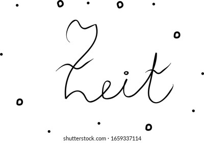 Zeit phrase handwritten with a calligraphy brush. Time in german. Modern brush calligraphy. Isolated word black