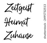 Zeitgeist, Heimat, Zuhause, Worte mit Bedeutung in besonderer Schreibschrift, vektor, vektor grafik, eps