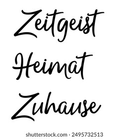 Zeitgeist, Heimat, Zuhause, Worte mit Bedeutung in besonderer Schreibschrift, vektor, vektor grafik, eps