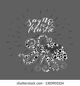 zen art style octopus with hand written lettering say no to plastic on gray background