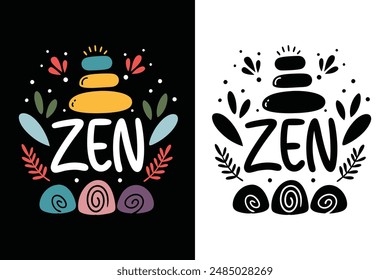 Zen Inspirational Motivational Quotes Typography T-shirt Design Vector Illustration for Inner Peace and Mindfulness