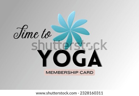 Zen Membership: Yoga Class Vector Design. Time to yoga. Yoga class membership card.