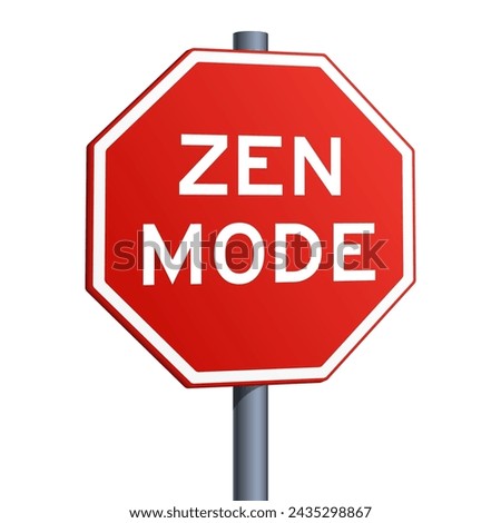Zen Mode red road sign on white background. Conceptual illustration. Hand drawn color vector illustration.