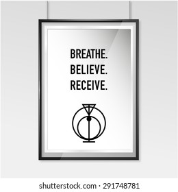 Zen poster. Breathe.Believe.Receive.