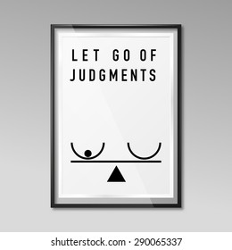 Zen poster.Let go of Judgments.