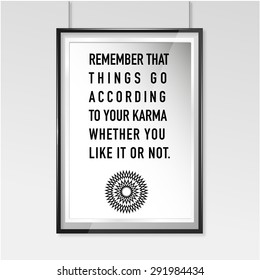 Zen poster.Things go according to your karma.