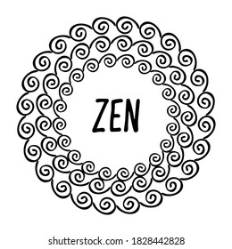 Zen Text with swirls. Suitable for packaging, web designs, advertising products, label. Hand drawn black-white linear pattern.