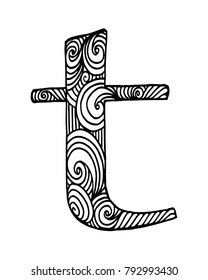 Zentangle stylized alphabet. Letter T in doodle style. Hand drawn sketch font, vector illustration for coloring page, makhendas or decoration.