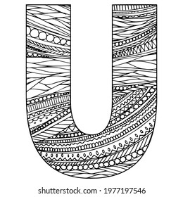 Zentangle stylized alphabet - letter U. Black white hand drawn doodle. Ethnic pattern. African, indian, totem, design, adult antistress coloring page. Simple flat vector illustration