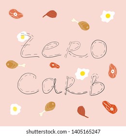 zero carb hand drawing text. black text on corral background. carnivore diet elements. chicken, meat, steak and fry eggs. vector illustration