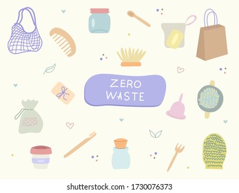 Zero Collection Waste from durable and reusable products or products - glass jars, bags for eco groceries, wooden cutlery, a comb, a toothbrush and brushes, a menstrual cup, a thermo mug. Flat vector 