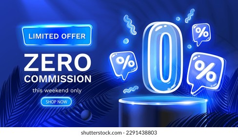 Zero commission, Limited offer, zero percent. Sign board promotion. Vector illustration