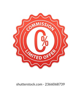 Zero cost sign or stamp on white background. Zero commission. Design element. Red limited offer. Special offer badge on a white background. Vector illustration