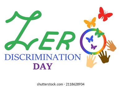 Zero Discrimination Day, Banner With Inscription, Hands, Rainbow Circle And Butterflies. Concept Of Mutual Aid, Loyalty And Acceptance Of People As They Are. Simple Flat Vector Illustration