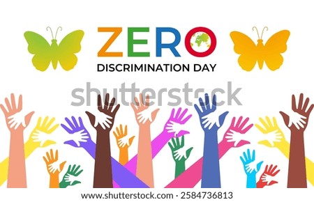 Zero Discrimination Day is observed annually on March 1st to promote equality, inclusion, and the right of everyone to live a full and productive life. Hands and  Multicolored rainbow butterflies fly.