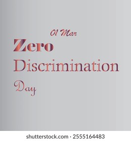 Zero Discrimination Day. Typography for Zero Discrimination Day on 1 March vector
