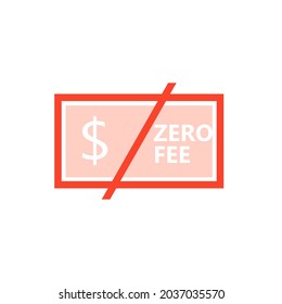 Zero fee dollar icon. Clipart image isolated on white background