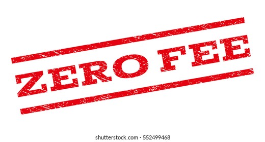 Zero Fee watermark stamp. Text tag between parallel lines with grunge design style. Rubber seal stamp with scratched texture. Vector red color ink imprint on a white background.