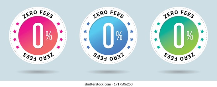 Zero Fees stamp vector illustration. Vector certificate icon. Set of 3 beautiful color gradients. Vector combination for certificate in flat style.