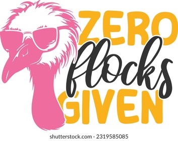 Zero Flocks Given - Sassy Flamingo