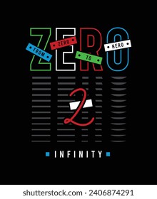 ZERO. from zero to hero illustration typography vector design with positive slogan for using all types of fashion garments apparel and t shirt print design and more