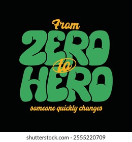 From zero to hero typograhpy streetwear vector template