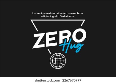 zero hug streetwear graphic vector element for printing