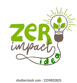 Una idea de impacto cero. Cita motivacional manuscrita. Cuestiones ambientales. Impacto humano en la naturaleza. Ilustración del vector