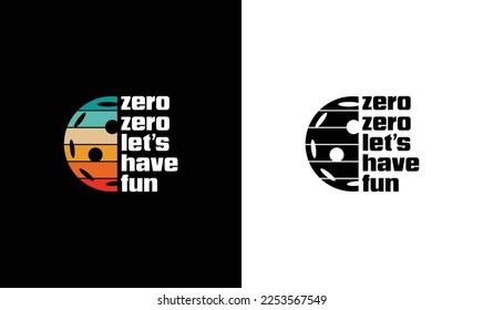 Zero Zero Let's Have Fun Pickleball Quote T shirt design, typography