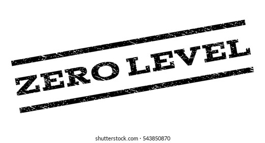 Zero Level watermark stamp. Text caption between parallel lines with grunge design style. Rubber seal stamp with dirty texture. Vector black color ink imprint on a white background.