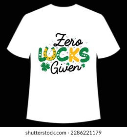 Cero gallos le dieron a Happy St Patrick's day shirt print, diseño de St Patrick, diseño de tipografía para el día irlandés, día de la mujer, trébol afortunado, regalo irlandés