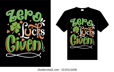 Zero lucks given St. Patrick's Day typography colorful lettering T-shirt design