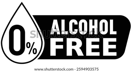 Zero percent alcohol free, black and white symbol with text and water drop encapsulating 