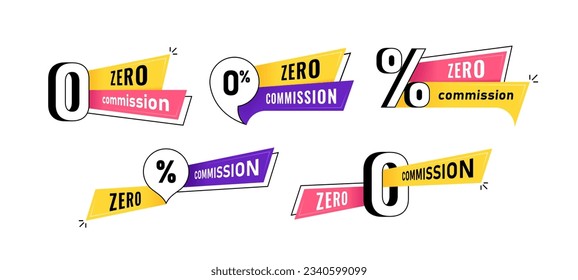 Zero percent commission badges design. Superset colorful advertising banners with zero commission inscription. Modern vector illustration.