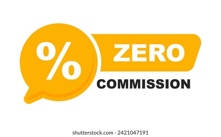 Zero percent commission banner. Special offer badge with zero commission for promotion. Vector illustration.