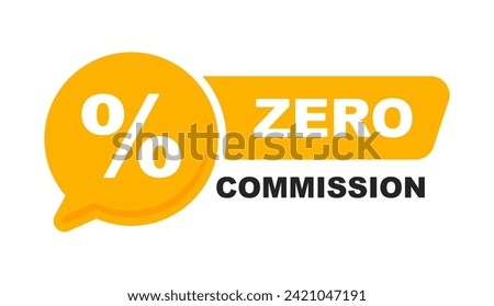 Zero percent commission banner. Special offer badge with zero commission for promotion. Vector illustration.
