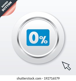 Zero percent sign icon. Zero credit symbol. Best offer. White button with metallic line. Modern UI website button with mouse cursor pointer. Vector